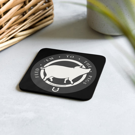 Feed 'em to the Pigs Cork-back coaster