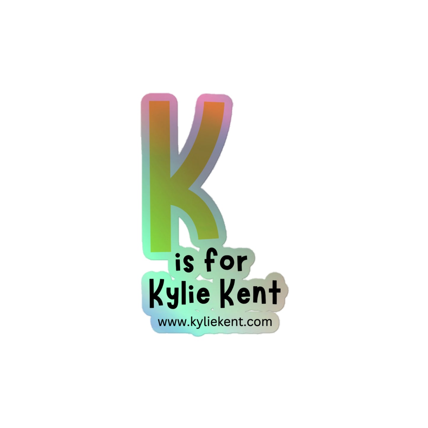 K is for Kylie Holographic stickers